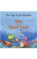 Inky the Talent Scout