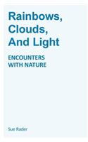 Rainbows, Clouds, and Light