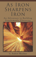 As Iron Sharpens Iron