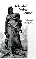 Schuylkill Valley Journal, Volume 44, Spring 2017