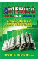 AMERICA Love It Buy It Change It