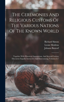 Ceremonies And Religious Customs Of The Various Nations Of The Known World