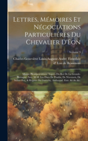 Lettres, mémoires et négociations particuliéres du chevalier d'Éon