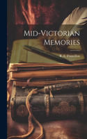 Mid-Victorian Memories