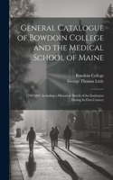 General Catalogue of Bowdoin College and the Medical School of Maine