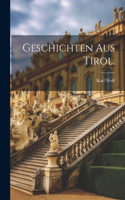 Geschichten aus Tirol.