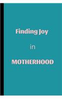 Finding Joy In Motherhood