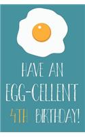 Have An Egg-cellent 4th Birthday