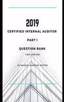 2019 CIA Part 1 Question Bank: Certified Internal Auditor - Essentials of Internal Auditing