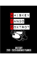 Whiskey Tango Foxtrot Military 2019 - 2020 Academic Planner: An 18 Month Weekly Calendar - July 2019 - December 2020