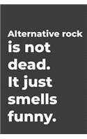 Alternative rock Is Not Dead