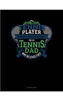 Behind Every Tennis Player Who Believes In Himself Is A Tennis Dad Who Believed First: 8 Column Ledger(905 8 Column Ledger)