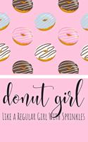 Donut Girl Like a Regular Girl With Sprinkles