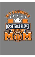 My Favorite Basketball Player Calls Me Mom