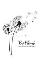 Keep It Simple - 2020 Daily Recovery Planner: (1 Yr Daily Sobriety Organizer)
