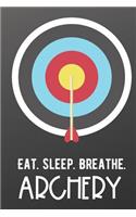 Eat Sleep Breathe Archery