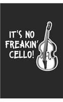It's no freakin' cello