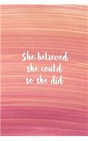 She Believed She Could So She Did