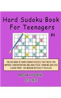Hard Sudoku Book For Teenagers #4: The Big Book Of Hard Sudoku Puzzles That Helps You Improve Concentration And Analytical Thinking Abilities (Large Print, 100 Medium Difficulty Puzzl