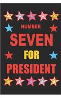 Number Seven for President: Empty Lined Journal Vote for Number Seven