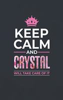 Keep Calm and Crystal Will Take Care of It