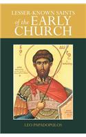 Lesser-Known Saints of the Early Church