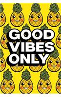 Good Vibes Only