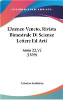 L'Ateneo Veneto, Rivista Bimestrale Di Scienze Lettere Ed Arti