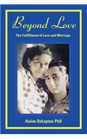 Beyond Love - The Fullfillment of Love and Marriage