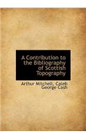 A Contribution to the Bibliography of Scottish Topography