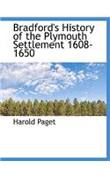 Bradford's History of the Plymouth Settlement 1608-1650