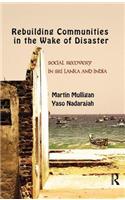 Rebuilding Local Communities in the Wake of Disaster: Social Recovery in Sri Lanka and India(English)