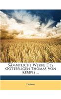 Sammtliche Werke Des Gottseligen Thomas Von Kempis ... Dritter Band