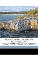 Logarithmic Tables of Numbers and Trigonometrical Functions