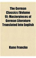 The German Classics (Volume 9); Masterpieces of German Literature Translated Into English