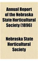 Annual Report of the Nebraska State Horticultural Society (1896)