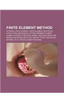 Finite Element Method: Interval Finite Element, Finite Element Method in Structural Mechanics, HP-Fem, Bramble-Hilbert Lemma(English)