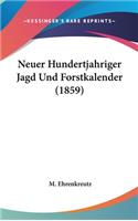 Neuer Hundertjahriger Jagd Und Forstkalender (1859)