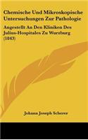 Chemische Und Mikroskopische Untersuchungen Zur Pathologie