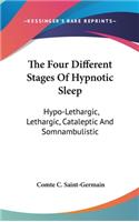 Four Different Stages Of Hypnotic Sleep
