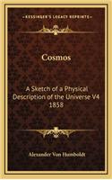 Cosmos: A Sketch of a Physical Description of the Universe V4 1858