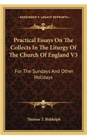 Practical Essays on the Collects in the Liturgy of the Church of England V3