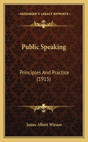 Public Speaking: Principles and Practice (1915)