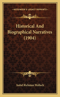 Historical And Biographical Narratives (1904)