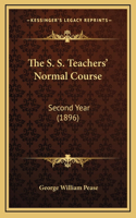 The S. S. Teachers' Normal Course
