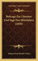 Beitrage Zur Literatur Und Sage Des Mittelalters (1850)