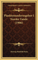 Planktonundersogelser I Norske Vande (1906)
