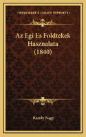 Az Egi Es Foldtekek Hasznalata (1840)