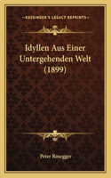 Idyllen Aus Einer Untergehenden Welt (1899)