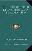 Il Codice Dantesco Della Biblioteca Di Bergamo (1894)